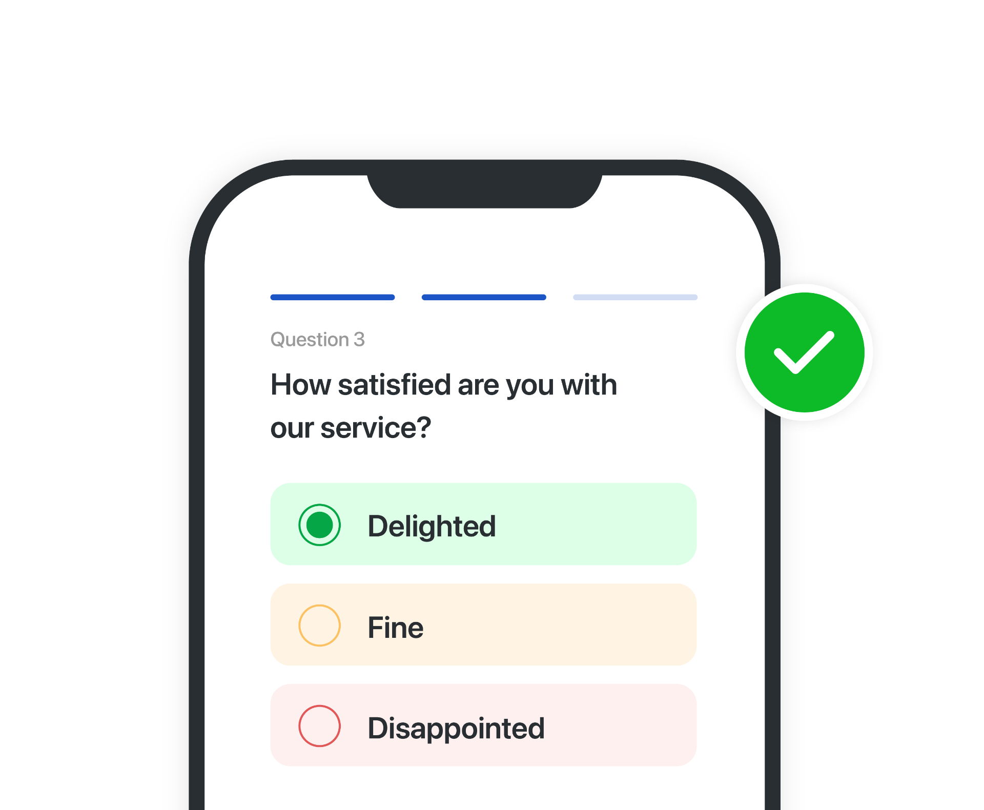Mobile customer feedback survey asking how satisfied are you with our service with Delighted, Fine, and Disappointed response options